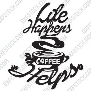 dxfstockcom Life Happens Coffee Helps